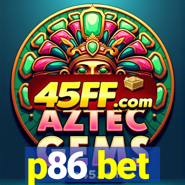 p86 bet